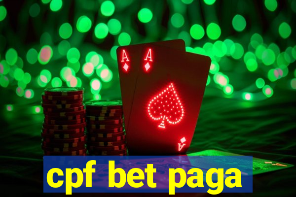 cpf bet paga